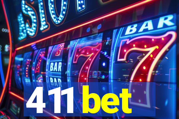 411 bet